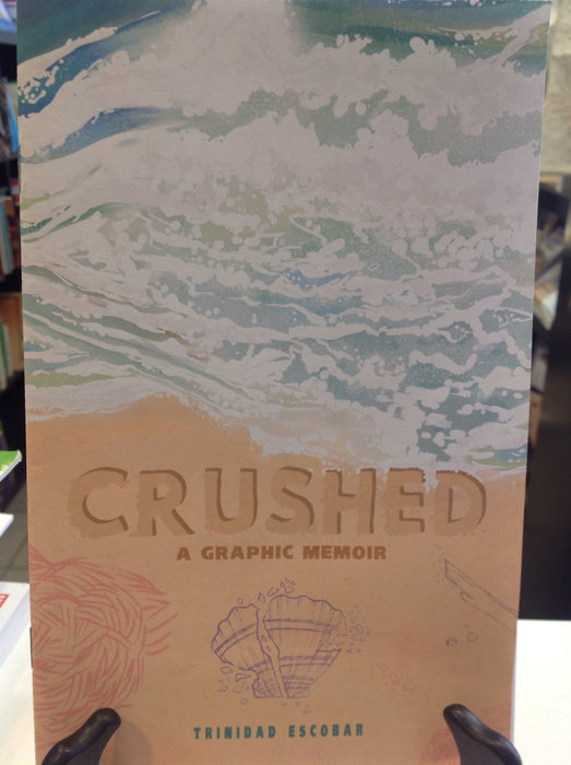 Crushed: A Graphic Memoir